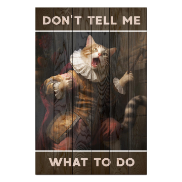 Bild auf Holz Don't tell me what to do
